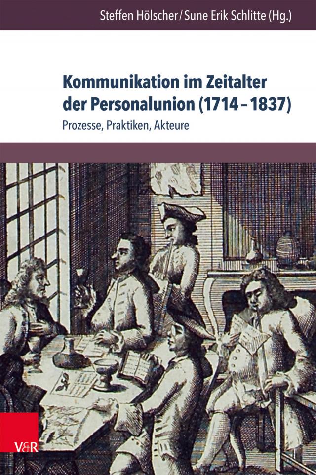 Kommunikation im Zeitalter der Personalunion (1714–1837)
