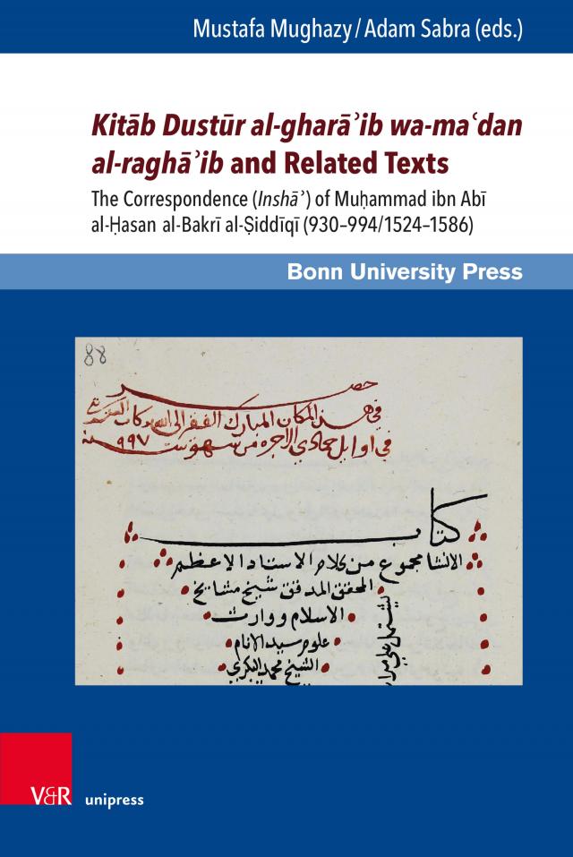 Kitāb Dustūr al-gharāʾib wa-maʿdan al-raghāʾib and Related Texts