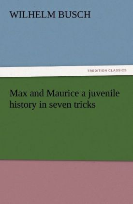 Max and Maurice a juvenile history in seven tricks