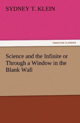 Science and the Infinite or Through a Window in the Blank Wall