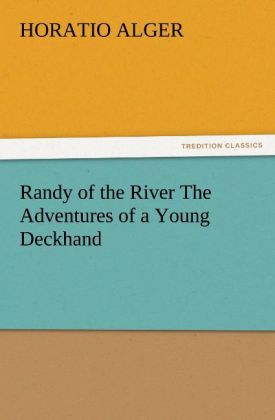 Randy of the River The Adventures of a Young Deckhand