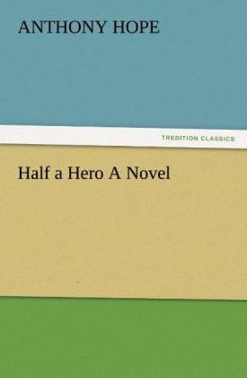 Half a Hero A Novel