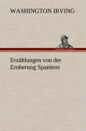 Erzählungen von der Eroberung Spaniens