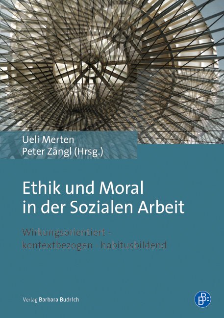 Ethik und Moral in der Sozialen Arbeit