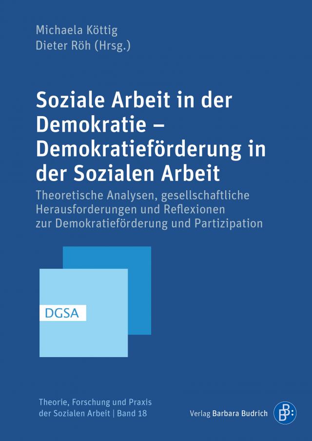 Soziale Arbeit in der Demokratie – Demokratieförderung in der Sozialen Arbeit