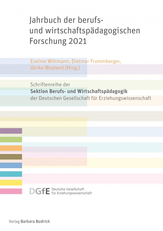 Jahrbuch der berufs- und wirtschaftspädagogischen Forschung 2021