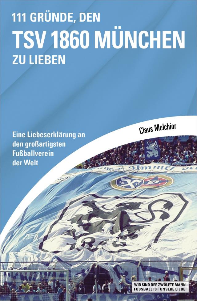 111 Gründe, den TSV 1860 München zu lieben
