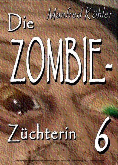 Die Zombie-Züchterin