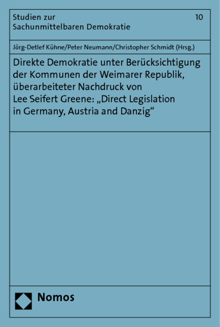 Direkte Demokratie unter Berücksichtigung der Kommunen der Weimarer Republik, überarbeiteter Nachdruck von Lee Seifert Greene: 