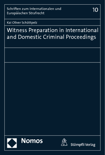 Witness Preparation in International and Domestic Criminal Proceedings