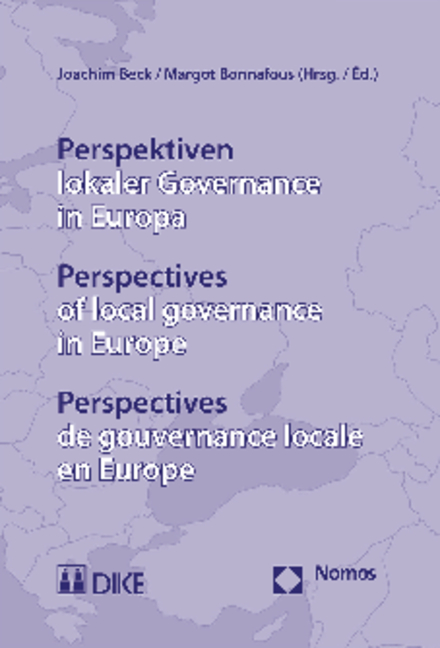 Perspektiven lokaler Governance in Europa. Perspectives of local governance in Europe. Perspectives de gouvernance locale en Europe