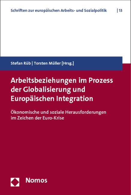 Arbeitsbeziehungen im Prozess der Globalisierung und Europäischen Integration