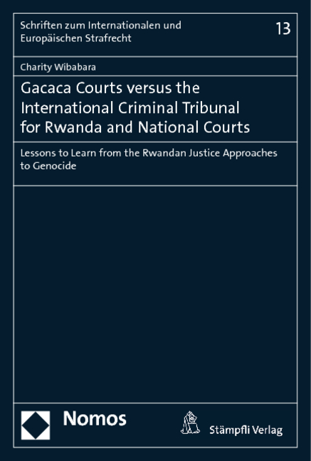 Gacaca Courts versus the International Criminal Tribunal for Rwanda and National Courts