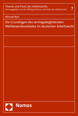 Die Grundlagen des vertragsbegleitenden Wettbewerbsverbotes im deutschen Arbeitsrecht