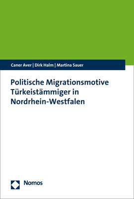 Politische Migrationsmotive Türkeistämmiger in Nordrhein-Westfalen