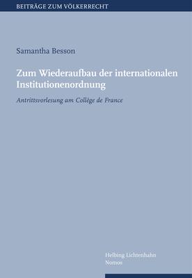 Zum Wiederaufbau der internationalen Institutionenordnung