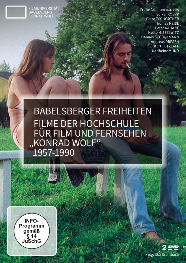Babelsberger Freiheiten - Filme der Hochschule für Film und Fernsehen Konrad Wolf 1957 - 1990