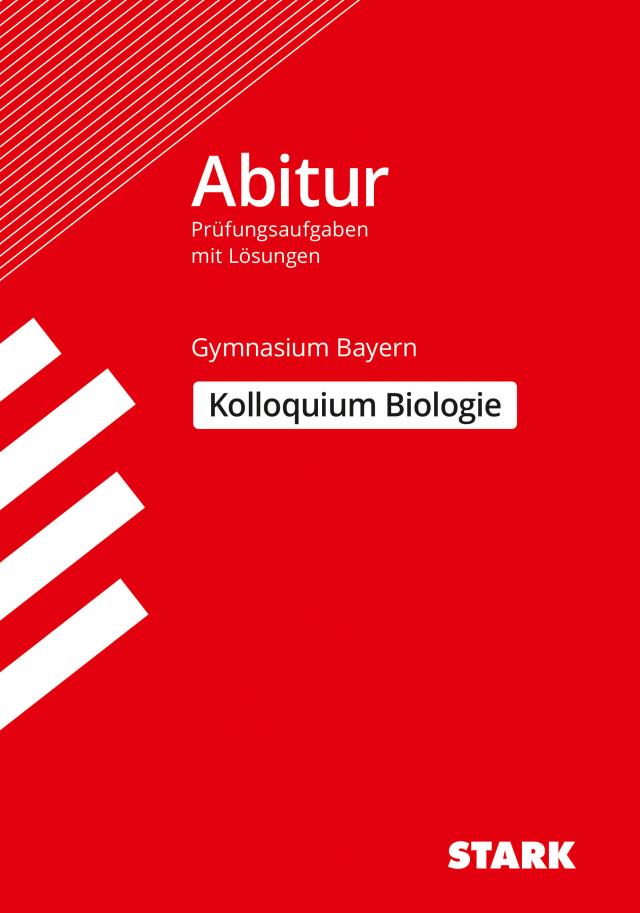 STARK Kolloquiumsprüfung Bayern - Biologie
