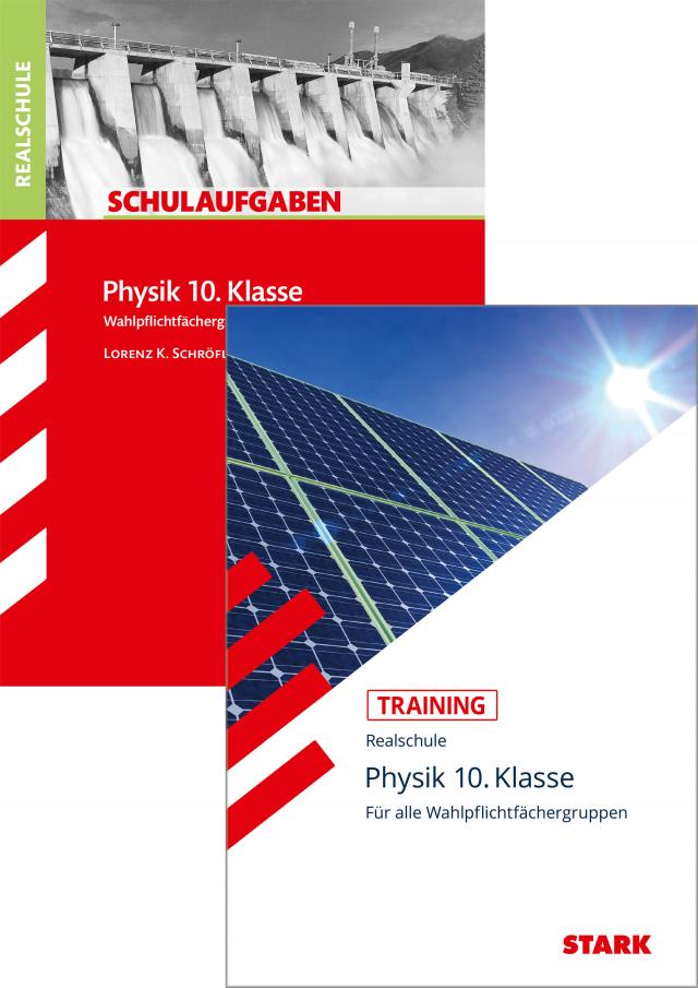 STARK Physik Realschule 10. Klasse - Training + Schulaufgaben, 2 Bde.
