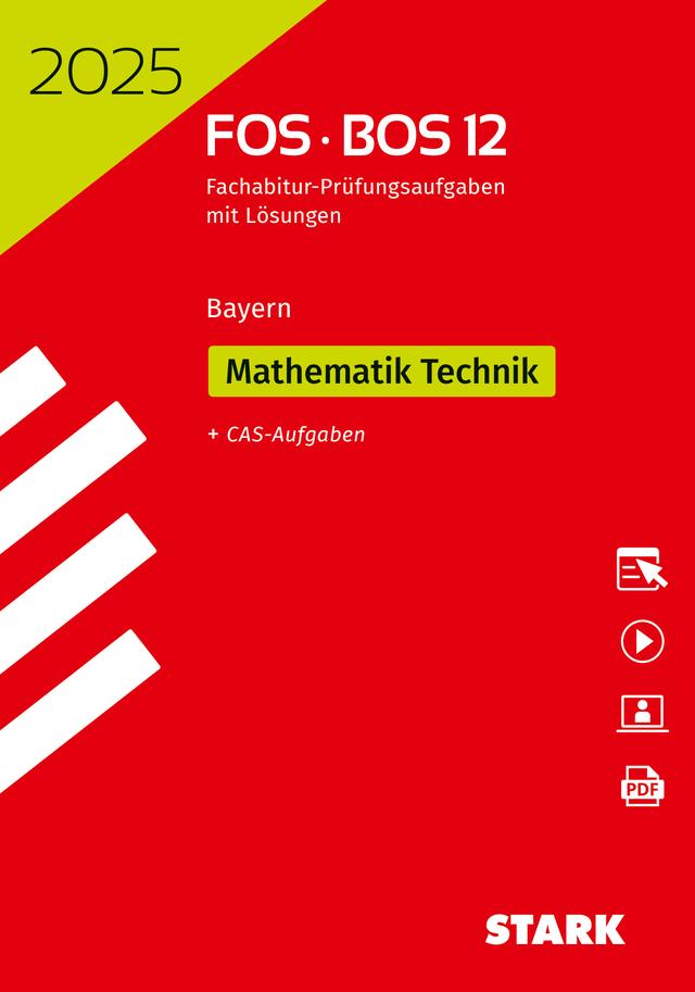 STARK Abiturprüfung FOS/BOS Bayern 2025 - Mathematik Technik 12. Klasse