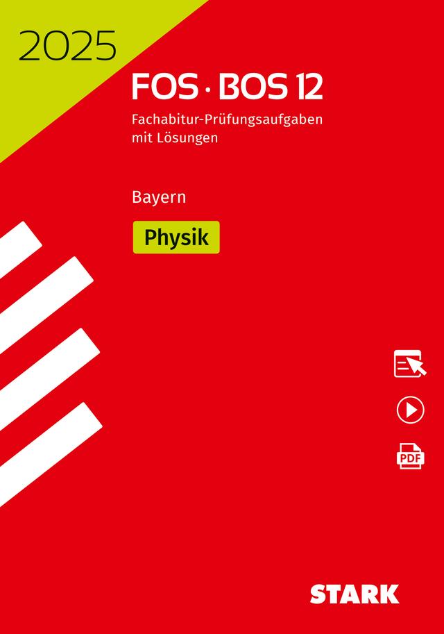 STARK Abiturprüfung FOS/BOS Bayern 2025 - Physik 12. Klasse