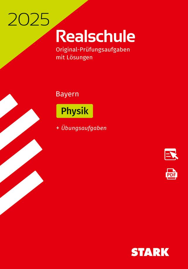 STARK Original-Prüfungen Realschule 2025 - Physik - Bayern