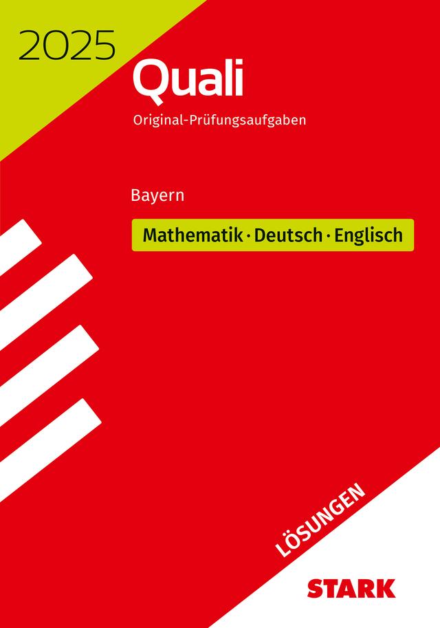 STARK Lösungen zu Original-Prüfungen Quali Mittelschule 2025 - Mathematik, Deutsch, Englisch 9. Klasse - Bayern