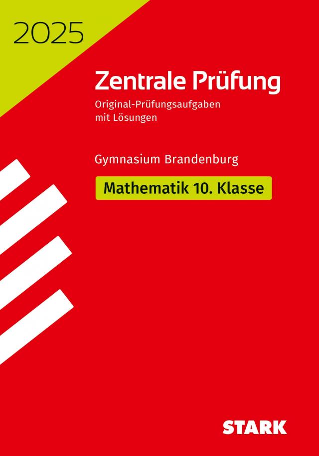 STARK Zentrale Prüfung 2025 - Mathematik 10. Klasse - Brandenburg