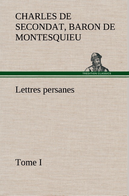 Lettres persanes, tome I