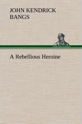 A Rebellious Heroine