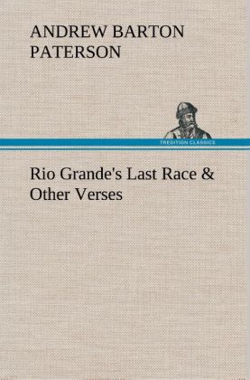 Rio Grande's Last Race & Other Verses