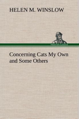 Concerning Cats My Own and Some Others