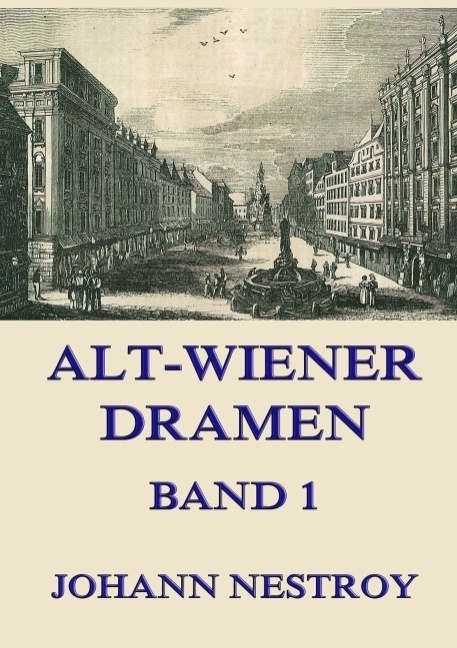 Alt-Wiener Dramen, Band 1