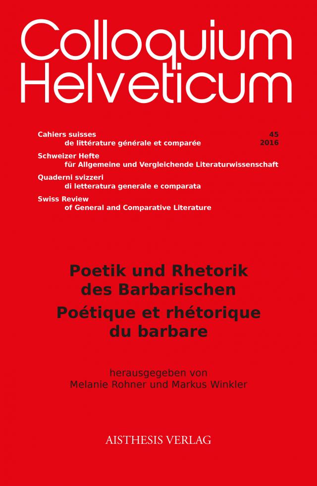 Poetik und Rhetorik des Barbarischen / Poétique et rhétorique du barbare