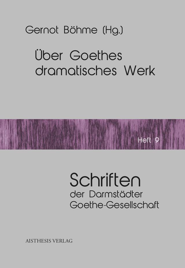 Über Goethes dramatisches Werk