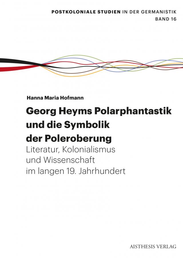 Georg Heyms Polarphantastik und die Symbolik der Poleroberung