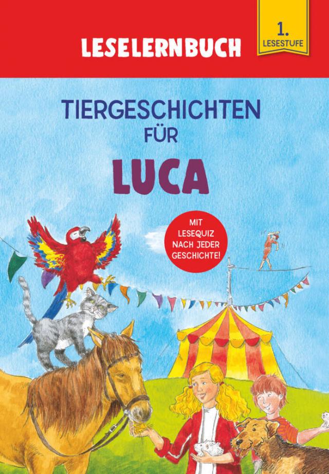 Tiergeschichten für Luca - Leselernbuch 1. Lesestufe