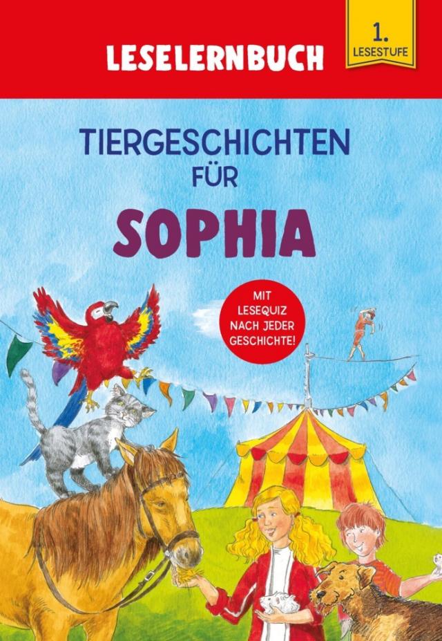 Tiergeschichten für Sophia - Leselernbuch 1. Lesestufe