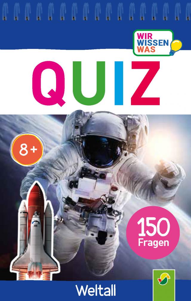 Quiz Weltall . 150 Fragen für schlaue Kids