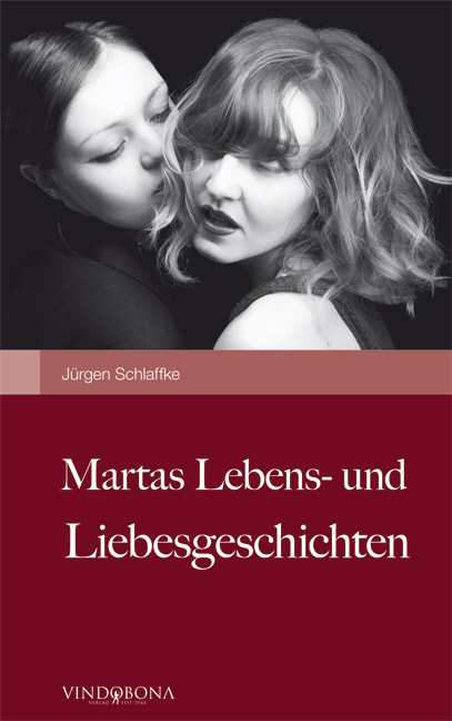 Martas Lebens- und Liebesgeschichten