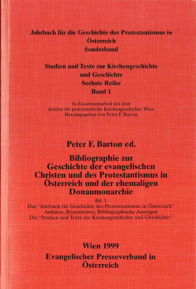 Bibliographie zur Geschichte der evangelischen Christen und des Protestantismus in Österreich und der ehemaligen Donaumonarchie