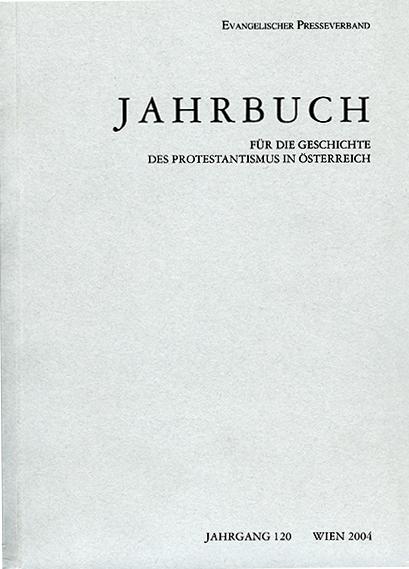 Jahrbuch der Gesellschaft für die Geschichte des Protestantismus in Österreich