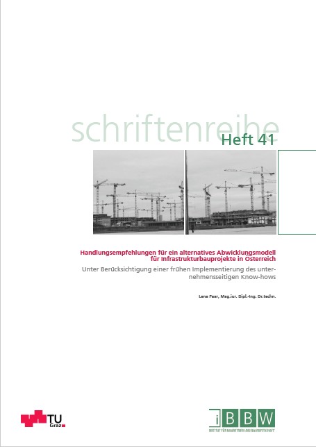 Handlungsempfehlungen für ein alternatives Abwicklungsmodell für Infrastrukturbauprojekte in Österreich