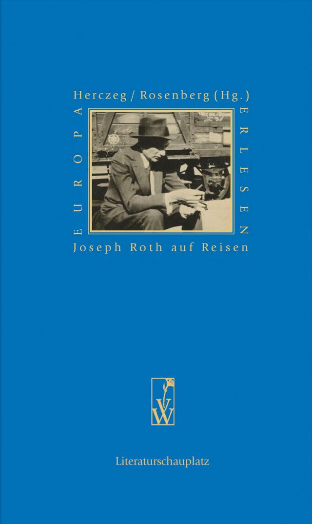 Joseph Roth auf Reisen