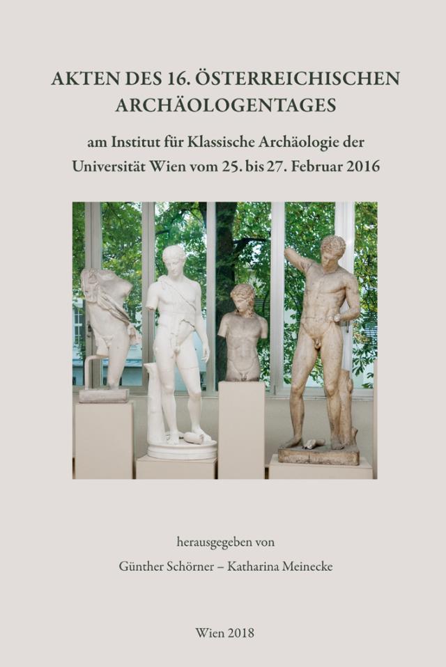 Akten des 16. Österreichischen Archäologentages