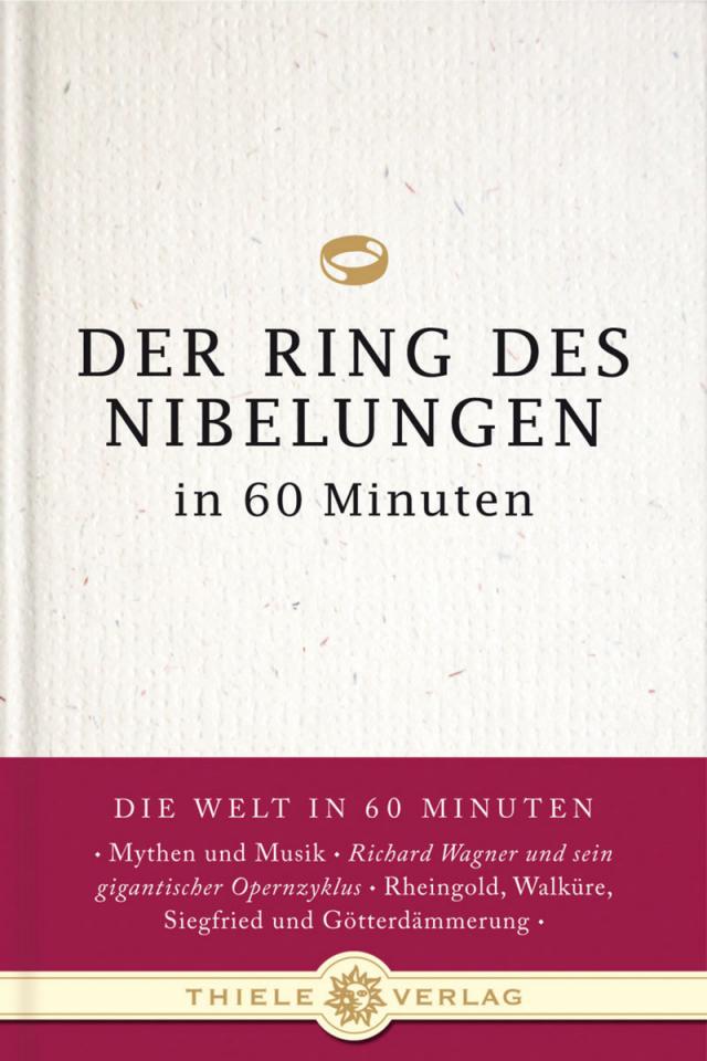 Der Ring des Nibelungen in 60 Minuten