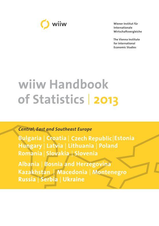 wiiw Handbook of Statistics 2013: Central, East and Southeast Europe