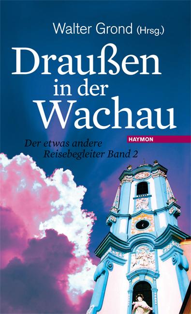 Draußen in der Wachau. Bd.2