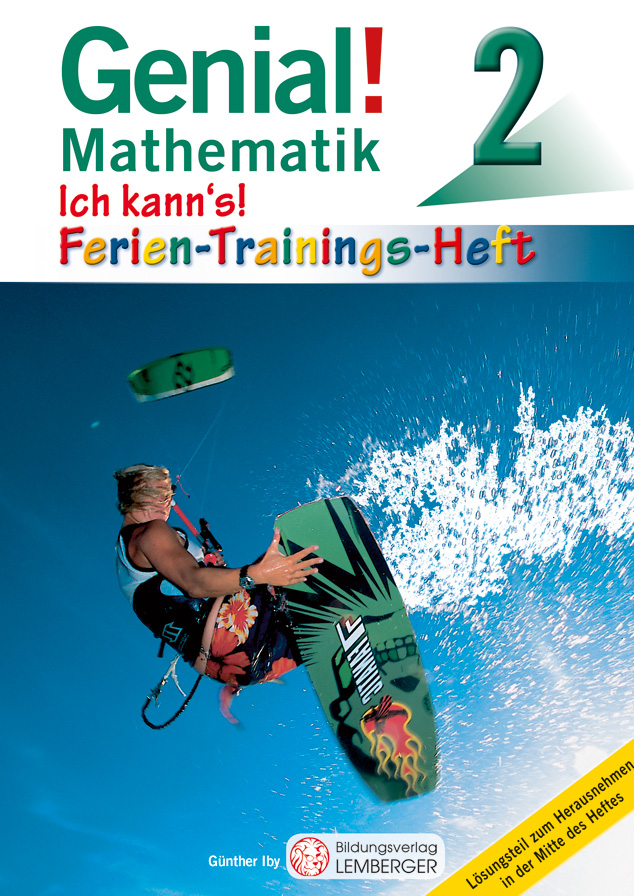 Genial! Mathematik 2 - Ich kann's! - Ferien-Trainings-Heft