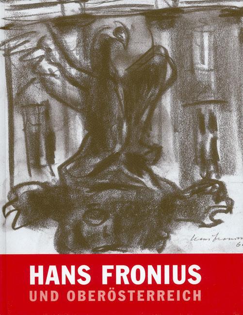Hans Fronius und Oberösterreich